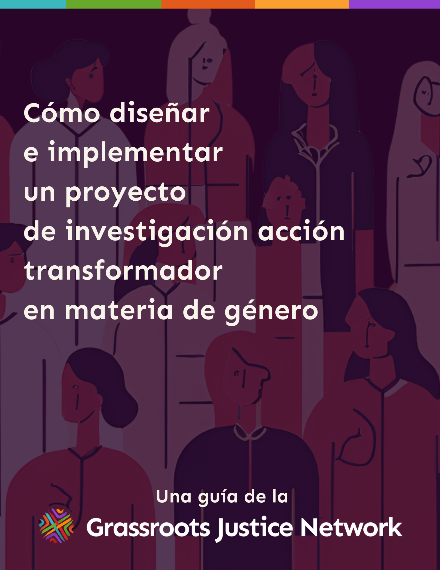 Cómo diseñar e implementar un proyecto de investigación acción transformador en materia de género